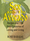 Sex and the Avocado